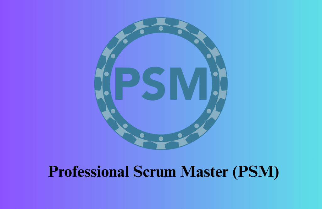 Professional Scrum Master (PSM™) Certification Training